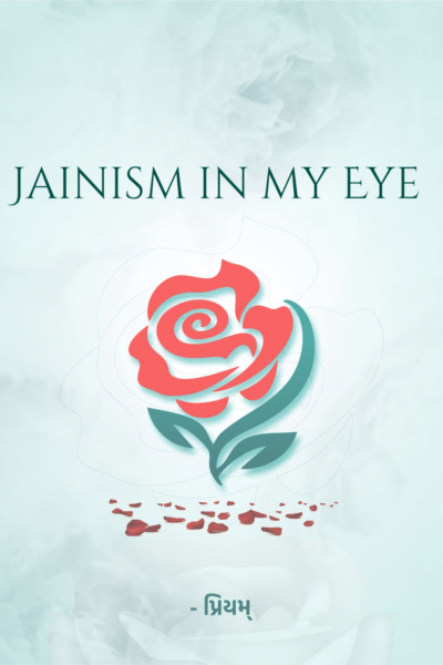 Jainism in my Eye